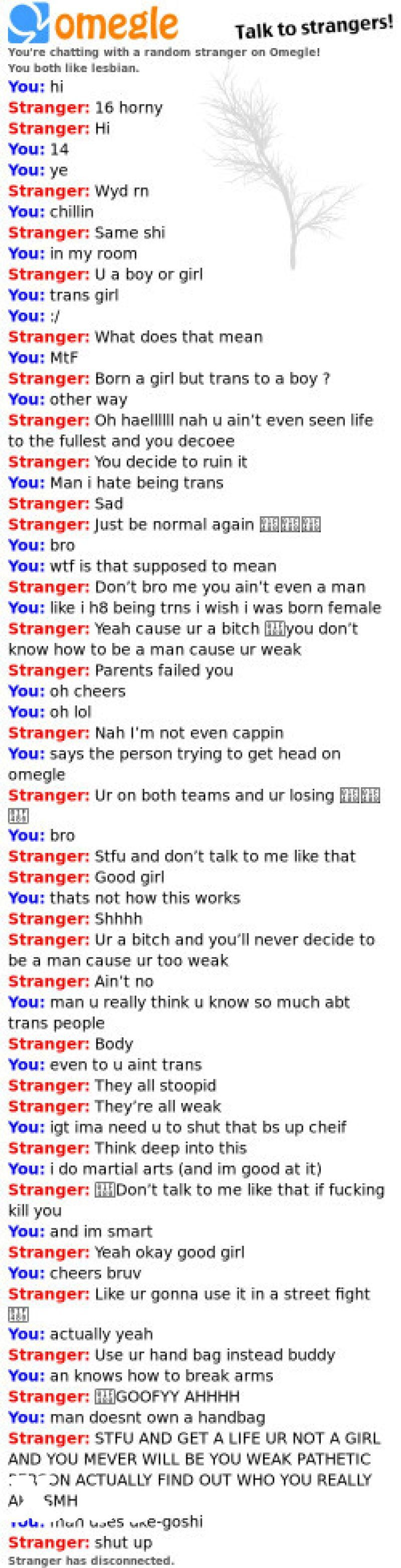 Terfs on omegle pt 2 also bro srsly said id never be a girl and called my a  girl up untill the final 3 messages. from omegle stickam yanmar com sex girl